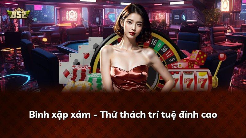 Binh xập xám - Thử thách trí tuệ đỉnh cao