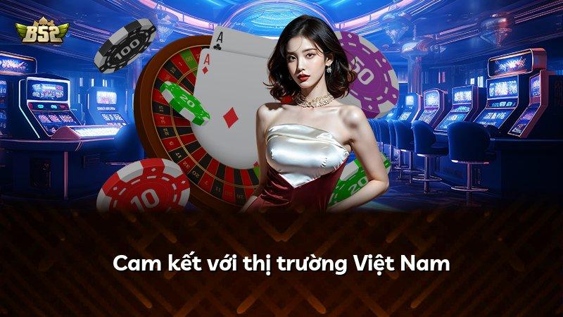 Cam kết với thị trường Việt Nam