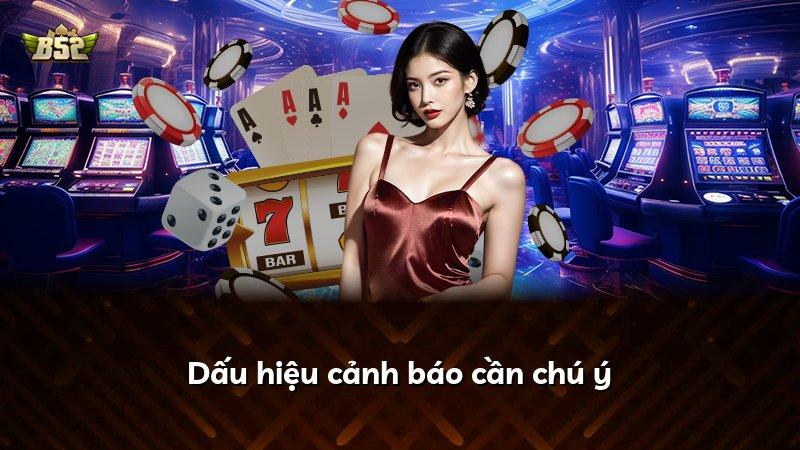 Dấu hiệu cảnh báo cần chú ý