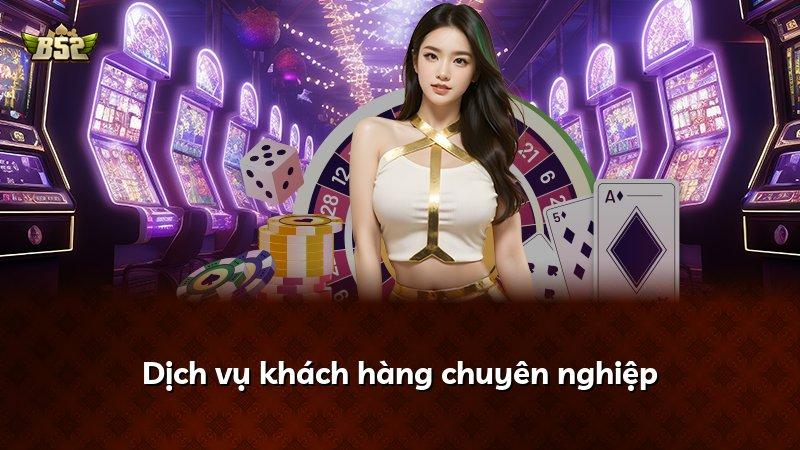 Dịch vụ khách hàng chuyên nghiệp