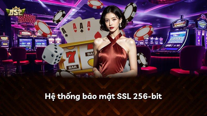 Hệ thống bảo mật SSL 256-bit