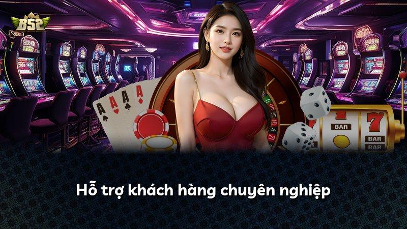Hỗ trợ khách hàng chuyên nghiệp