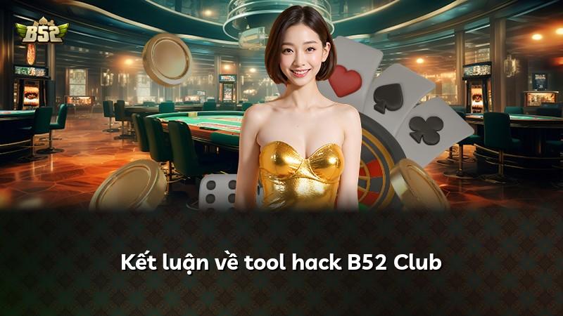 Kết luận về tool hack B52 Club