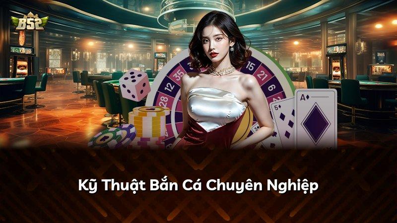 Kỹ Thuật Bắn Cá Chuyên Nghiệp