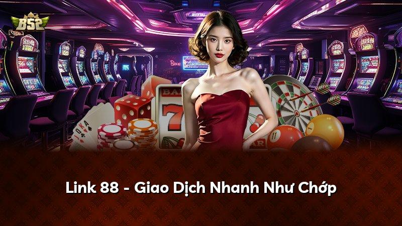 Link 88 - Giao Dịch Nhanh Như Chớp
