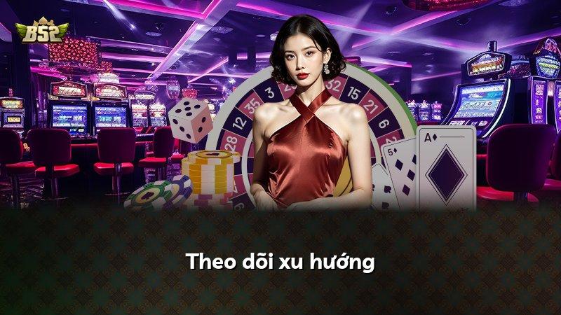 Theo dõi xu hướng