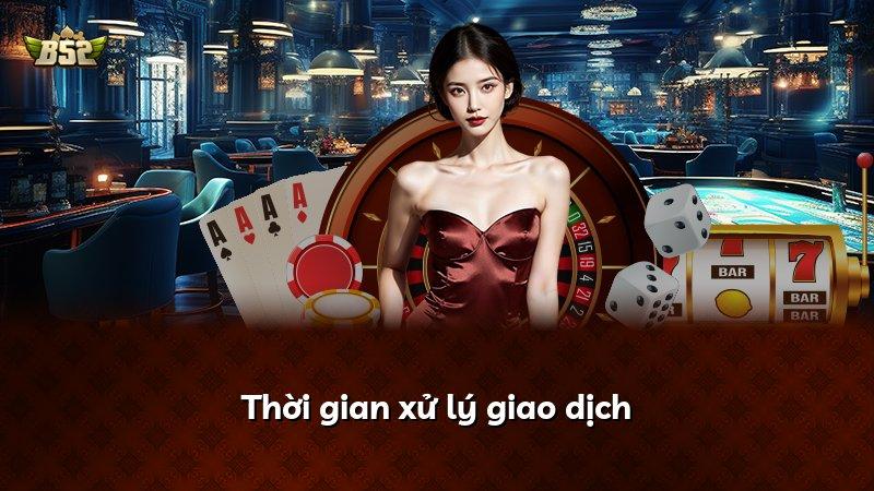 Thời gian xử lý giao dịch