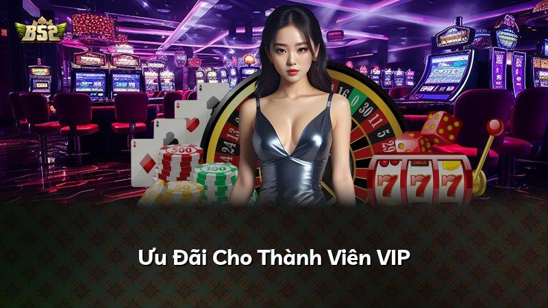 Ưu Đãi Cho Thành Viên VIP